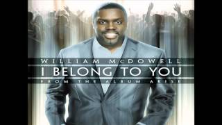 William McDowell - I Belong To You (Radio Edit) (AUDIO ONLY)