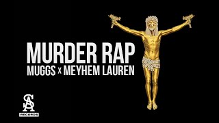 MEYHEM LAUREN &amp; DJ MUGGS - Murder Rap