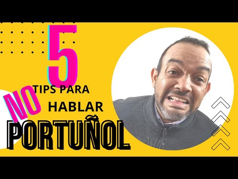 5 Tips para NO hablar PORTUÑOL