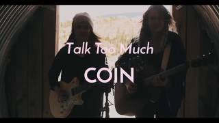 "Talk Too Much" COIN Cover - Sawyer