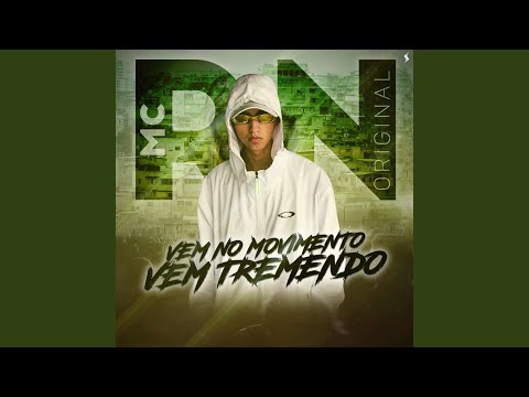 Vem No Movimento, Vem Tremendo