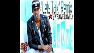 JLove - Lets Talk (Remix)