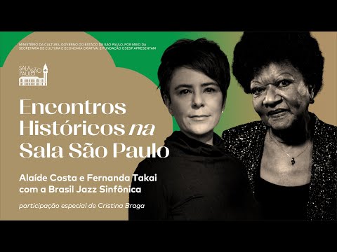 Encontros Históricos: Alaíde Costa, Fernanda Takai e Brasil Jazz Sinfônica (part. de Cristina Braga)