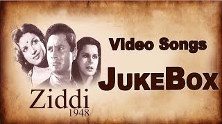 Ziddi  All Songs  1948s Swipe Hit of Dev Anand  Ju