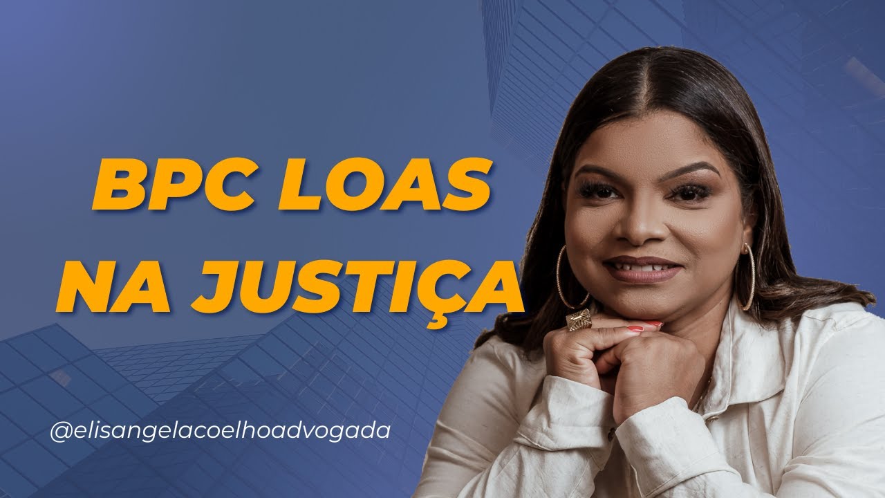 Como funciona o pedido de BPC na Justiça