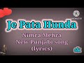 Je Pata Hunda - Nimra Mehra New Punjabi song (Lyrics)/nimra mehra song /Hindi song lyrics