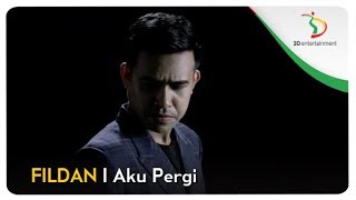 Download lagu Fildan Aku Pergi ... mp3