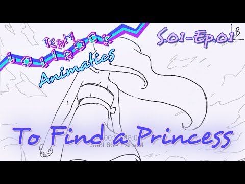 LR101 To Find a Princess ANIMATIC