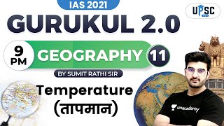 IAS 2021 | Gurukul 2.0 | Geography by Sumit Rathi | Temperature