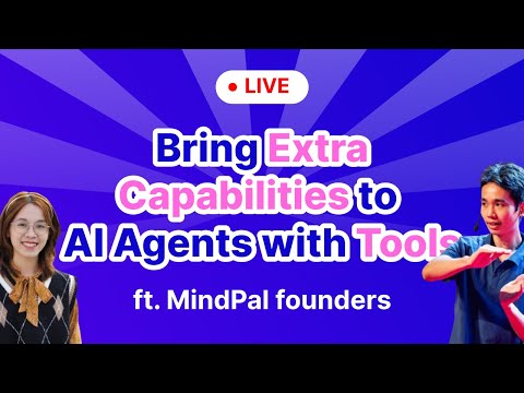 MindPal Tools 101: Bring Extra Capabilities to Your AI Agents — Live Training with MindPal Founders