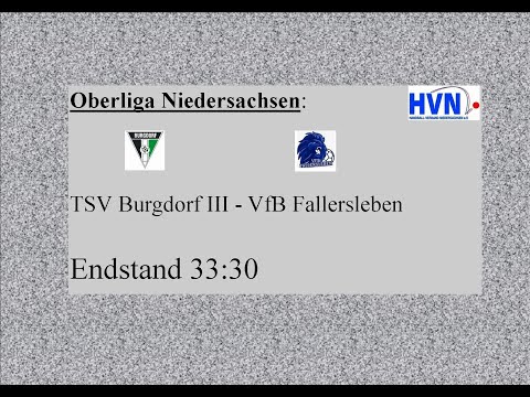 TSV Burgdorf III - VfB Fallersleben, Oberliga Nds Endstand 33:30 - Alle Tore im Schnelldurchgang