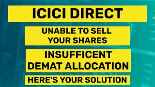 unable to sell shares in icici direct. insufficient demat allocation