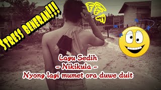 Download lagu Lagu sedih - nikikula - nyong lagi mumet ora duwe duit mp3