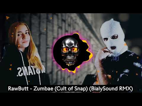 RawButt - Zumbae (Cult of Snap) (BialySound RMX)
