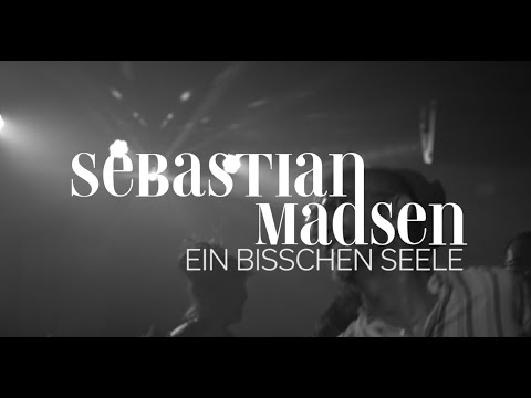 Sebastian Madsen: "Ein Bisschen Seele" (Official Music Video)