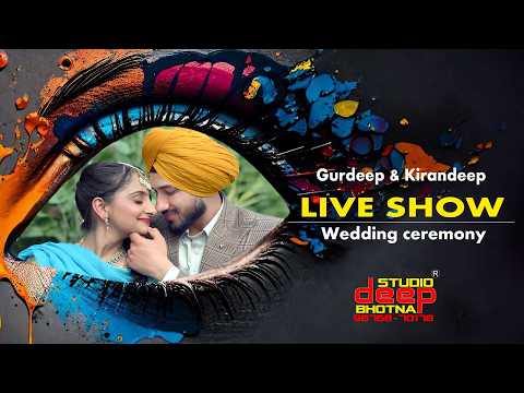 GURDEEP & KIRANDEEP Wedding ceremony DEEP ART STUDIO BHOTNA 9876870178