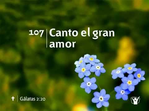 107 Canto el gran amor - Nuevo Himnario Adventista
