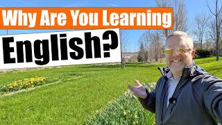 Why Are You Learning English? 🤔