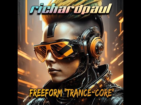 RP&Co. - "Freeform" Hardcore & "Trance-Core" Set Mixed By RichardPaul - 22nd Apr 24