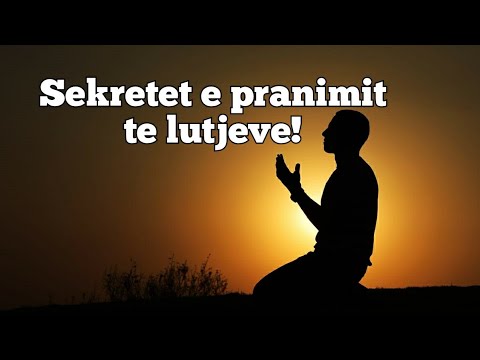 اسرار الدعاء المستجاب- تدبر Sekreti i pranimit te lutjes!- Medito