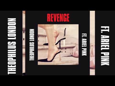 Theophilus London - Revenge feat. Ariel Pink