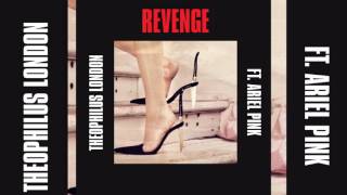 Theophilus London - Revenge feat. Ariel Pink