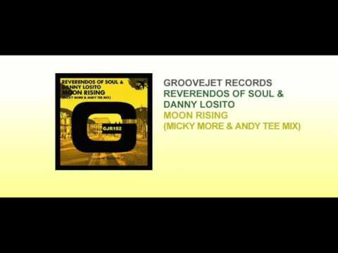 Reverendos Of Soul & Danny Losito - Moon Rising - Micky More & Andy Tee Mix