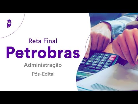 Reta Final Petrobras Pós-Edital – Administração: Finanças, Orçamento e Viabilidade de Projetos