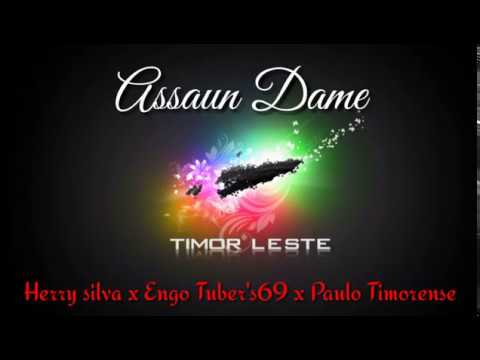 Assaun Dame - Herry Silva x Engo Tuber's x Paulo Timorense