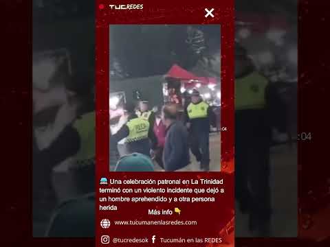 🚨🔪 Detuvieron a un hombre tras una violenta pelea en una fiesta patronal en La Trinidad