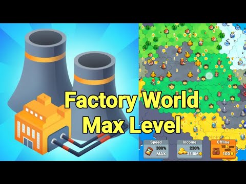 Factory World Game Max Level Gameplay - YouTube