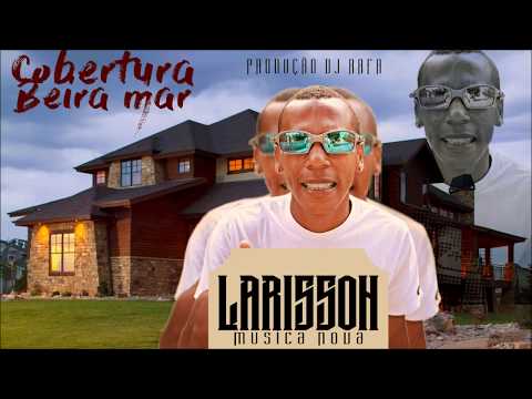 Mc Larisson - Cobertura Beira Mar 2016 ( Dj Rafa )