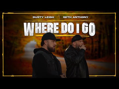 DUSTY LEIGH X SETH ANTHONY - WHERE DO I GO (OFFICIAL MUSIC VIDEO)