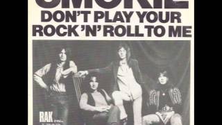 Smokie - Don&#39;t Play Your Rock &#39;N&#39; Roll To Me