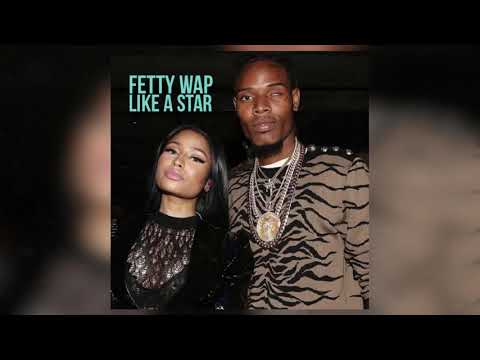 Fetty Wap ft. Nicki Minaj - Like A Star Demo [Official Audio]