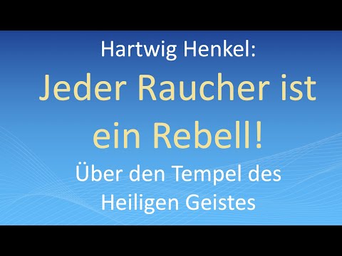 Hartwig Henkel: Jeder Raucher ist ein Rebell! Über den Tempel des Heiligen Geistes