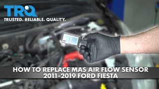 How to Replace Mass Air Flow Sensor 2011-2019 Ford Fiesta