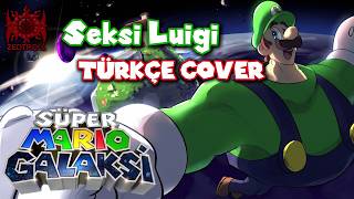 Seksi Luigi TÜRKÇE COVER - Süper Mario Galaksi Cover (Super Mario Galaxy)