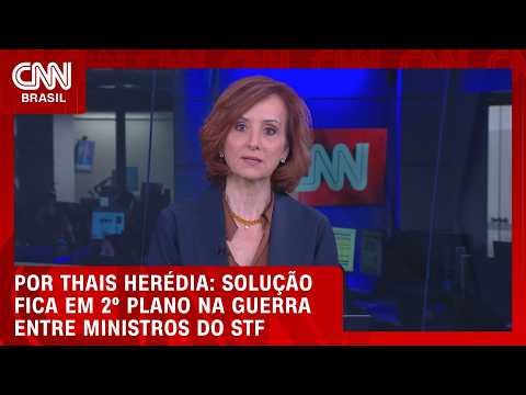 Solução fica em 2º plano na guerra entre ministros do STF; veja a análise | HORA H