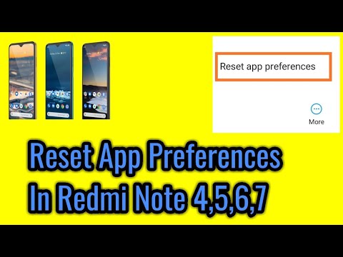 How to reset app preferences in redmi note 4,5,6,7.