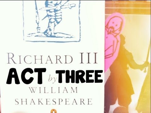 Shakespeare Summary: Richard III, Act III | My Kingdom for a Horse #2C