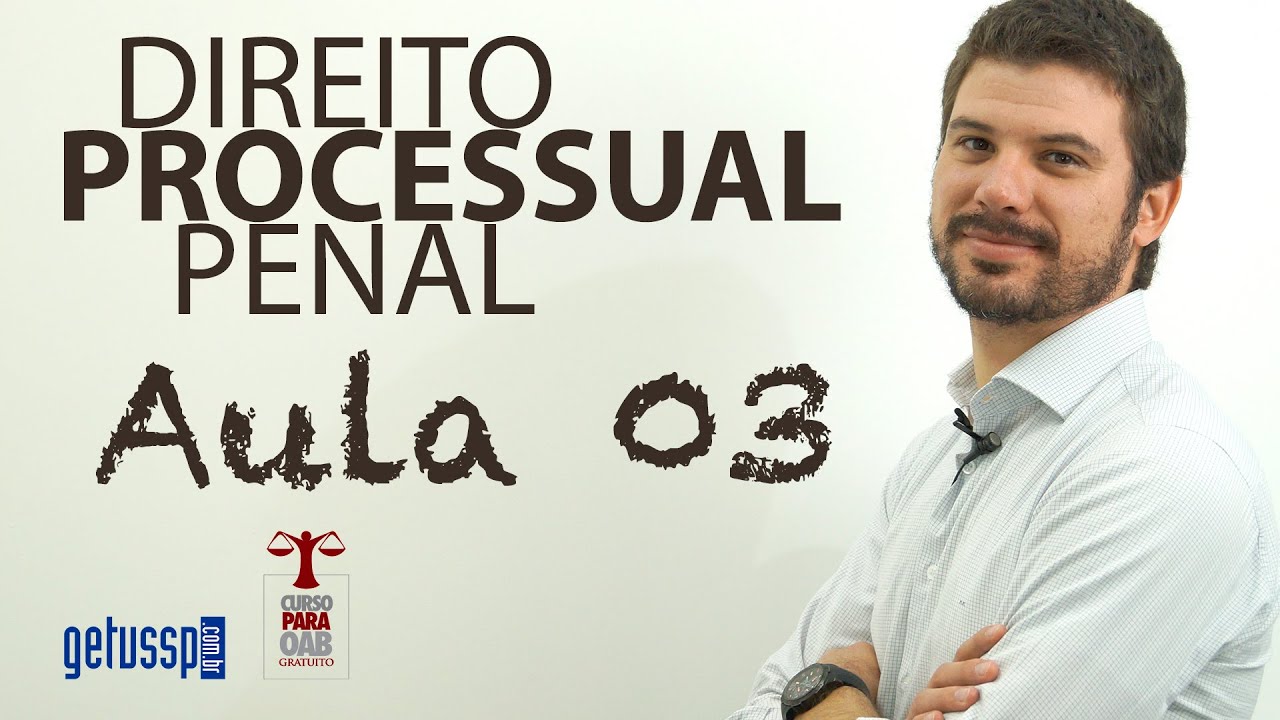 Aula 03  - Direito Processual Penal -  Princípios Gerais Informadores do Sistema Processual Penal