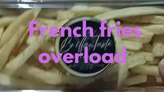 French fries overload kaya ko ba ubusin to