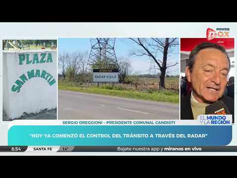 Desde hoy comienzan a funcionar los nuevos radares en Candioti | Sergio Oreggioni - Pdte. Comunal