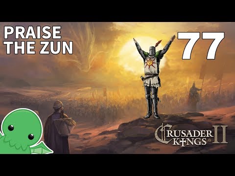 Praise the Zun - Part 77 - Crusader Kings II: Jade Dragon
