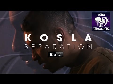 Kosla - Séparation