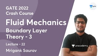 L22 | Boundary Layer Theory - 3 | Fluid Mechanics Crash Course | GATE 2022 | Mrigank Saurav