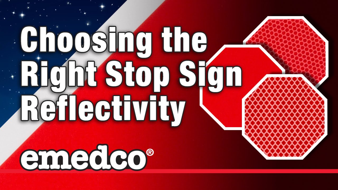 The MUTCD and Choosing the Correct Stop Sign Reflectivity | Emedco Video