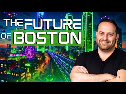 These 16 Developments Will CHANGE Boston FOREVER