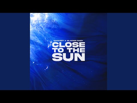 Close To The Sun